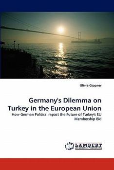 Paperback Germany's Dilemma on Turkey in the European Union Book