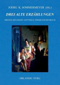 Paperback Drei alte Erzählungen: Die Judenbuche (Droste-Hülshoff), Die schwarze Spinne (Gotthelf), Krambambuli (Ebner-Eschenbach) [German] Book