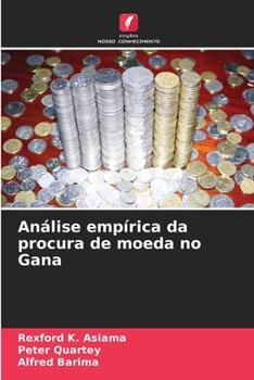 Paperback Análise empírica da procura de moeda no Gana [Portuguese] Book