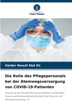 Die Rolle des Pflegepersonals bei der Atemwegsversorgung von COVID-19-Patienten