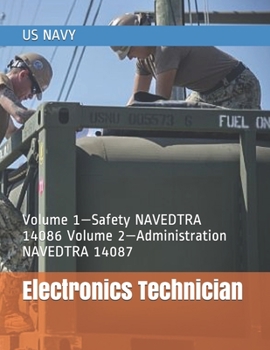 Paperback Electronics Technician: Volume 1-Safety NAVEDTRA 14086 Volume 2-Administration NAVEDTRA 14087 Book