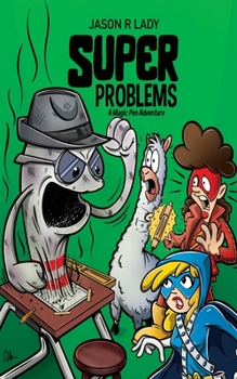 Paperback Super Problems: A Magic Pen Adventure Book