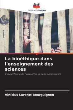 Paperback La bioéthique dans l'enseignement des sciences [French] Book
