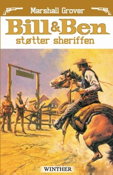 Bill og Ben st?tter sheriffen