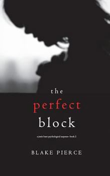 Paperback The Perfect Block (A Jessie Hunt Psychological Suspense Thriller-Book Two) Book