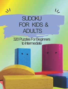 Paperback Sudoku for Kids & Adults: 320 Puzzles For Beginners to Intermediate: Level: Normal Book