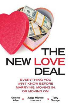Paperback The New Love Deal: Everything You Must Know Before Marrying, Moving In, or Moving On! Book