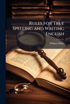 Paperback Rules for True Spelling and Writing English Book