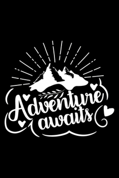 Paperback Adventure Is Out There: 100 Pages 6'' x 9'' Lined Writing Paper - Best Gift For Campers & Hikers Book