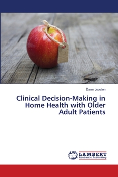 Paperback Clinical Decision-Making in Home Health with Older Adult Patients Book