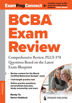 Paperback Bcba(r) Exam Review: Comprehensive Review, Plus 370 Questions Based on the Latest Exam Blueprint Book