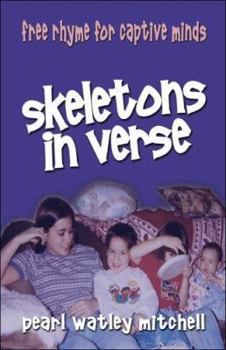 Paperback Skeletons in Verse: Free Rhyme for Captive Minds Book