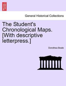 Paperback The Student's Chronological Maps. [With Descriptive Letterpress.] Book