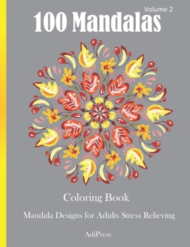Paperback 100 Mandalas Coloring Book: Mandala Designs for Adults Stress Relieving Volume 2 Book