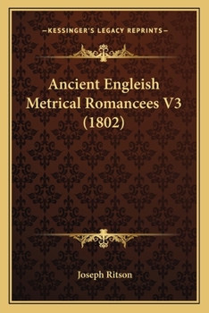 Paperback Ancient Engleish Metrical Romancees V3 (1802) Book