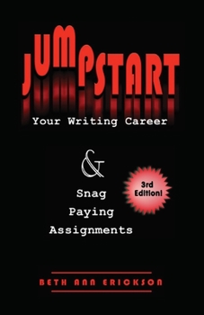 Paperback Jumpstart Your Writing Career And Snag Paying Assignments Book