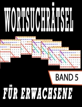 WORTSUCHR?TSEL F?r Erwachsene: r?tsel buch f?r Erwachsene, Senioren und Rentner mit L?sungen