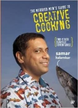 Paperback THE MARRIED MANS GUIDE TO CREATIVE COOKING: AND OTHER DUBIOUS ADVENTURES Book