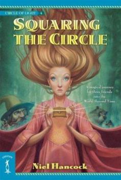 Squaring the Circle - Book #4 of the Circle of Light