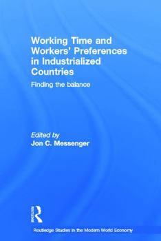 Hardcover Working Time and Workers' Preferences in Industrialized Countries: Finding the Balance Book