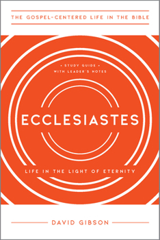 Paperback Ecclesiastes: Life in the Light of Eternity, Study Guide with Leader's Notes Book