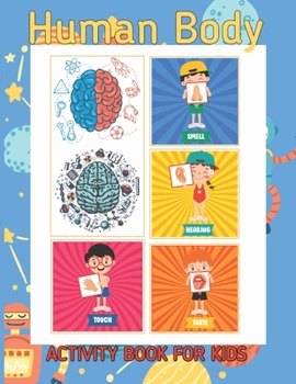 Human Body Activity Book For Kids: An Amazing Inside-Out Tour of the Human Body (National Geographic Kids) - Bones, Muscles, Blood, Nerves and How They Work (Coloring Books) (Dover Children's Science 