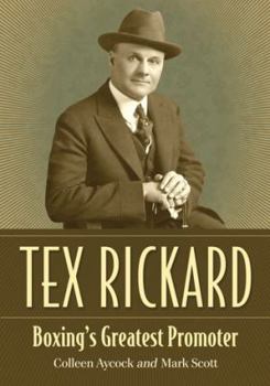 Paperback Tex Rickard: Boxing's Greatest Promoter Book