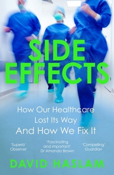 Paperback Side Effects: How Our Healthcare Lost Its Way - And How We Fix It Book