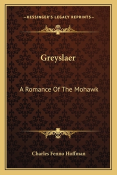 Paperback Greyslaer: A Romance Of The Mohawk Book