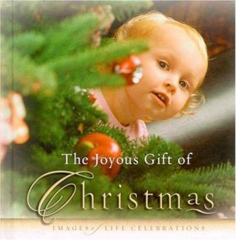 Joyous Gift of Christmas , The: Images of Life Celebrations (Images of Life Celebrations)