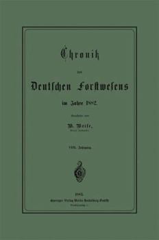 Paperback Chronik Des Deutschen Forstwesens Im Jahre 1882 [German] Book