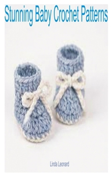 Paperback Stunning Baby Crochet Patterns Book