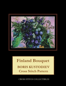 Paperback Finland Bouquet: Boris Kustodiev Cross Stitch Pattern [Large Print] Book
