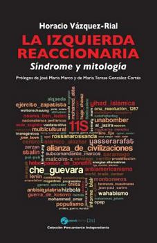 Paperback La izquierda reaccionaria: Sindrome y mitología [Spanish] Book