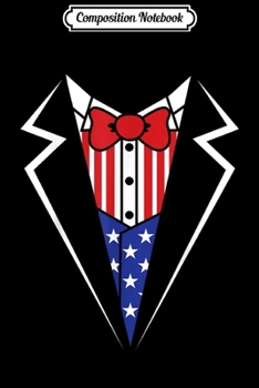Composition Notebook: American Tuxedo Funny 4th Of July Independence Day Gift  Journal/Notebook Blank Lined Ruled 6x9 100 Pages