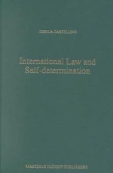 Hardcover International Law and Self-Determination: The Interplay of the Politics of Territorial Possession with Formulations of Post-Colonial 'National' Identi Book