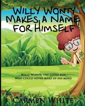Paperback Willy Wonty Makes a Name for Himself Book