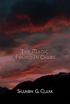 Paperback The Magic Found in Chaos Book