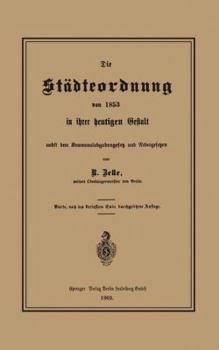 Paperback Die Städteordnung Von 1853 in Ihrer Heutigen Gestalt Nebst Dem Kommunalabgabengesetz Und Nebengesetzen [German] Book