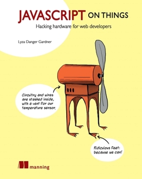 Paperback JavaScript on Things: Hacking Hardware for Web Developers Book