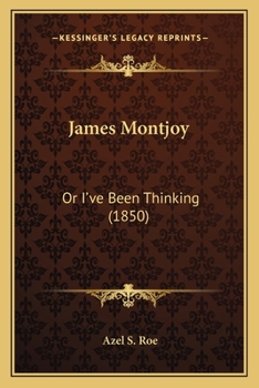 Paperback James Montjoy: Or I've Been Thinking (1850) Book