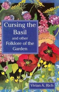 Paperback Cursing the Basil: And Other Folklore of the Garden Book