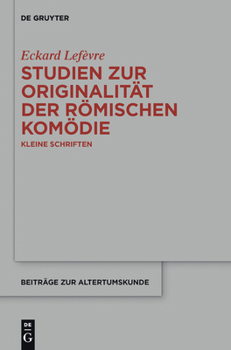 Hardcover Studien Zur Originalität Der Römischen Komödie: Kleine Schriften [German] Book