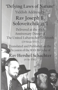 Paperback Defying Laws of Nature: Yiddish Address by Rav Joseph B. Soloveitchik ztl Delivered at the 45th Anniversary Dinner of The United Lubavitcher Y Book