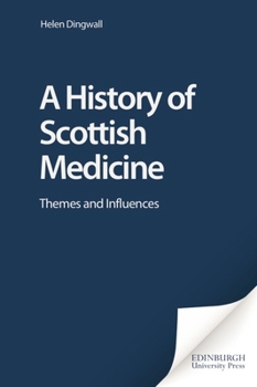 Paperback A History of Scottish Medicine Book