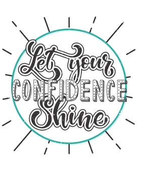 Paperback Let Your Confidence Shine: [2020 Weekly & Monthly Motivational Planner] Teal and Black Book
