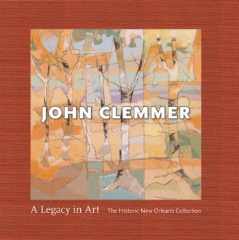 Hardcover John Clemmer: A Legacy in Art Book