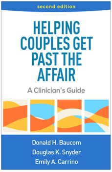 Paperback Helping Couples Get Past the Affair: A Clinician's Guide Book