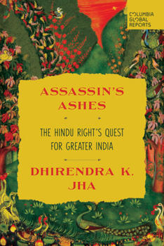 Paperback Assassin's Ashes: The Hindu Right's Quest for Greater India Book