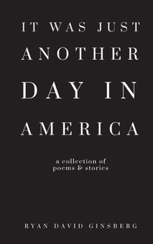 Paperback It Was Just Another Day in America Book